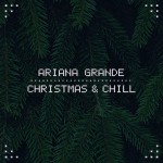 Ariana-Grande-Christmas-Chill-EP-300×300