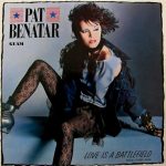 Pat-Benatar-–-“Love-Is-A-Battlefield”