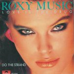 Roxy-Music-–-“Love-Is-The-Drug”