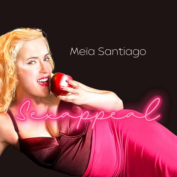 Singer-songwriter Meïa Santiago captivates and inspires with her sparkling new single “Sexappeal”
